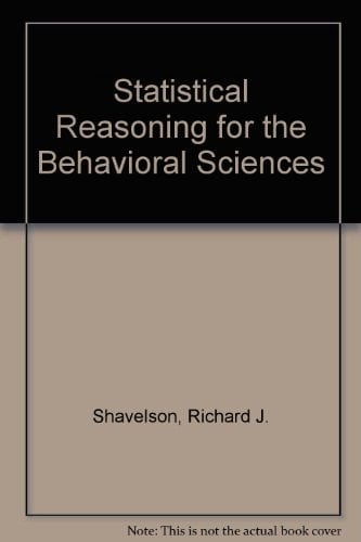 Statistical Reasoning in the Behavioral Sciences