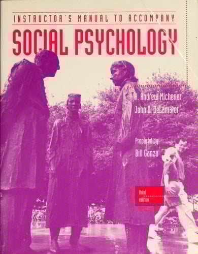 Social Psychology: Instructor's Manual: Understanding Human Interaction