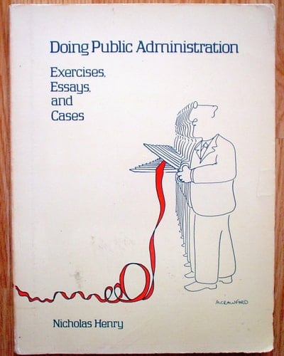 Doing Public Administration: Exercises, Essays, and Cases