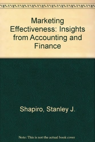 Marketing Effectiveness, Insights from Accounting and Finance