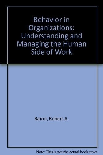 Behavior in organizations: Understanding and managing the human side of work