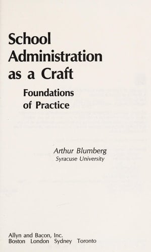 School Administration As a Craft: Foundations of Practice