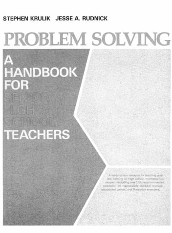 Problem Solving: A Handbook for Senior High School Teachers