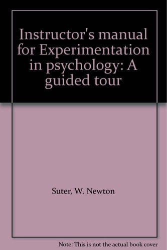 Instructor's manual for Experimentation in psychology: A guided tour