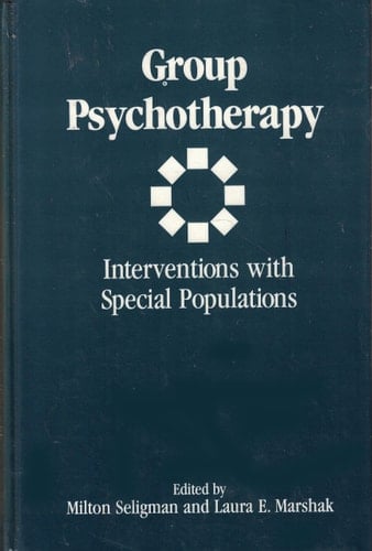 Group Psychotherapy: A Practitioner's Guide to Interventions With Special Populations
