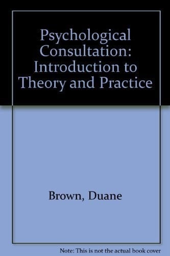 Psychological Consultation: Introduction to Theory and Practice