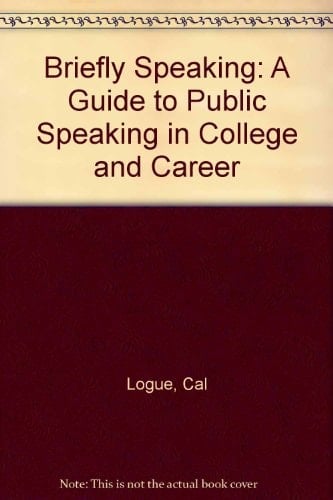 Briefly Speaking: A Guide to Public Speaking in College and Career