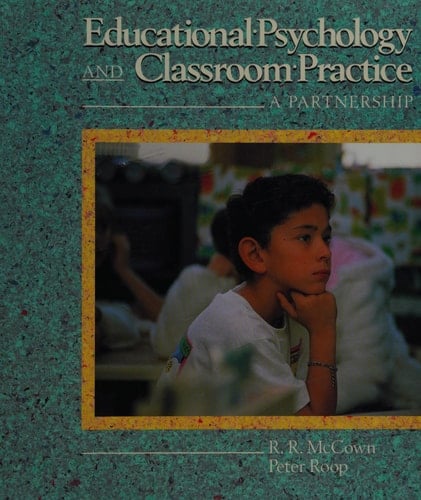 Educational Psychology and Classroom Practice - A Partnership