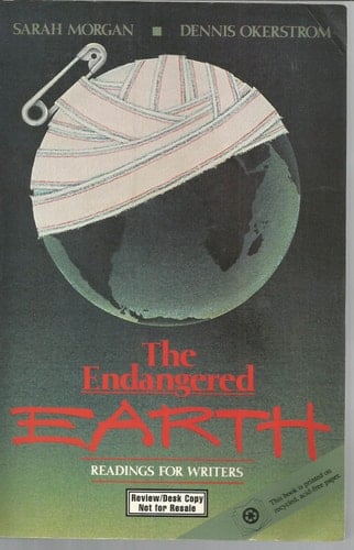 The Endangered Earth : Readings for Writers: Examination Copy
