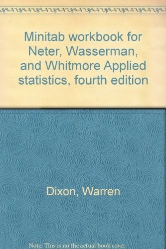 Minitab workbook for Neter, Wasserman, and Whitmore Applied statistics, fourth edition