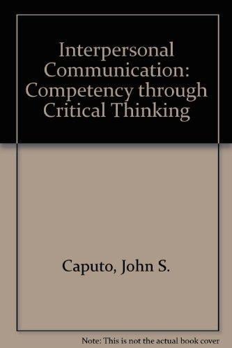 Interpersonal Communications: Competency Through Critical Thinking
