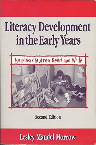 Literacy Development in the Early Years: Helping Children Read and Write