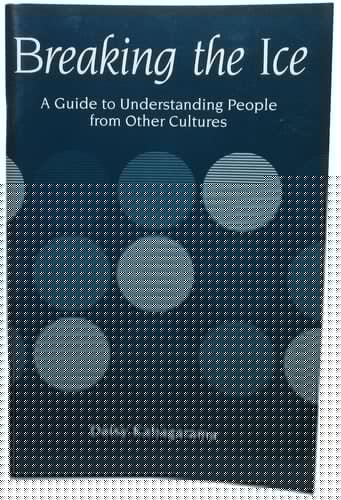 Breaking the Ice: A Guide to Understanding People from Other Cultures