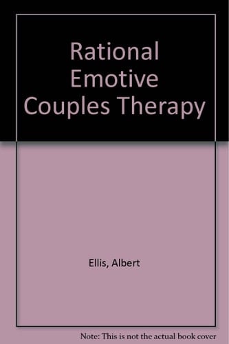 Rational- Emotive Couples Therapy