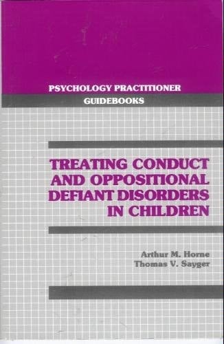 Treating Conduct and Oppositional Defiant Disorders in Children (Psychology Practitioner Guidebooks Series)