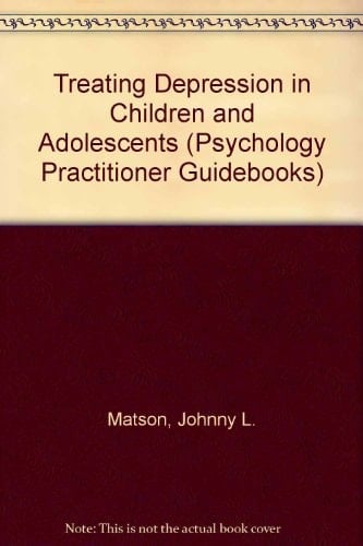 Treating Depression in Children and Adolescents (Psychology Practitioner Guidebooks Series)