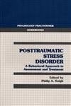 Posttraumatic Stress Disorder: A Behavioral Approach to Assessment and Treatment (Psychology Practitioner Guidebeooks)