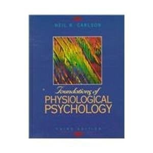 Foundation of Physiological Psychology