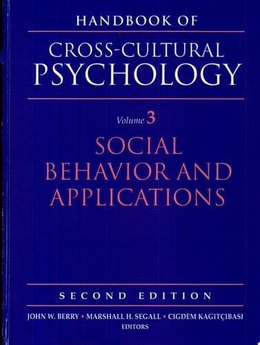 Handbook of Cross-Cultural Psychology, Volume 3: Social Behavior and Applications (2nd Edition)