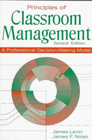 Principles of Classroom Management: A Professional Decision-Making Model
