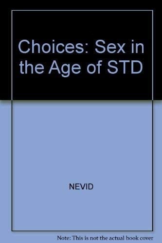 Choices: Sex in the Age of Stds
