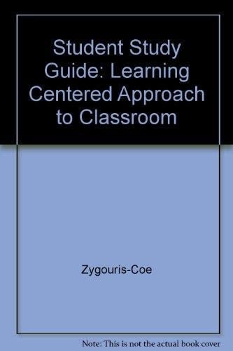 Educational Psychology : Learning Centered Approach to Classroom Practice : Study Guide