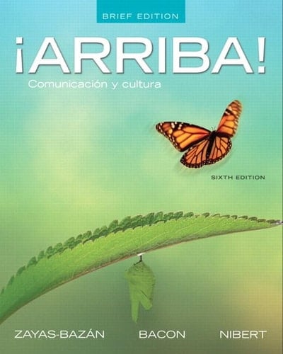 Arriba! Comunicacion Y Cultura, Brief Edition + Myspanishlab and Pearson Etext (24-month Access)
