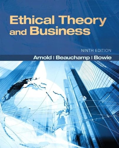 Ethical Theory and Business Plus MySearchLab with eText -- Access Card Package (9th Edition)