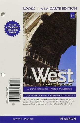 West,The: A Narrative History, Volume One: To 1660, Books a la Carte Plus NEW MyLab History with eText -- Access Card Package (3rd Edition)