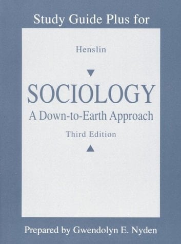 Study Guide Plus for Sociology: A Down-To-Earth Approach