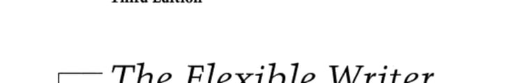 The Flexible Writer: A Basic Guide (3rd Edition)