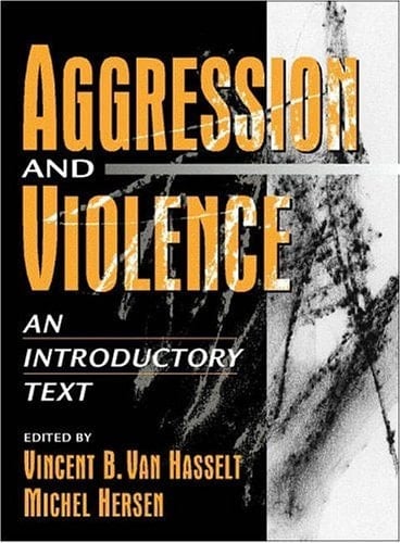 Aggression and Violence: An Introductory Text