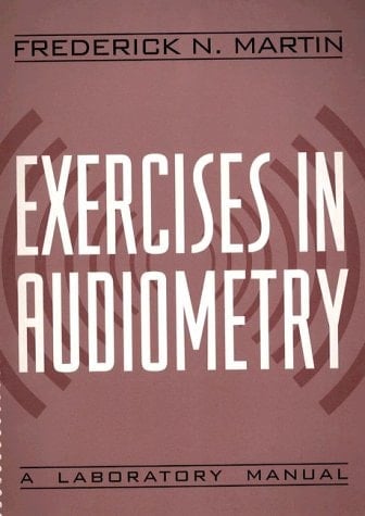 Exercises in Audiometry: A Laboratory Manual