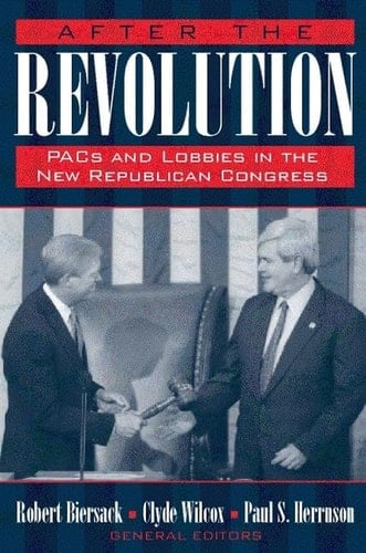 After the Revolution: PACs, Lobbies, and the Republican Congress