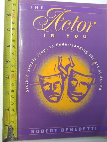 The Actor in You: Sixteen Simple Steps to Understanding the Art of Acting