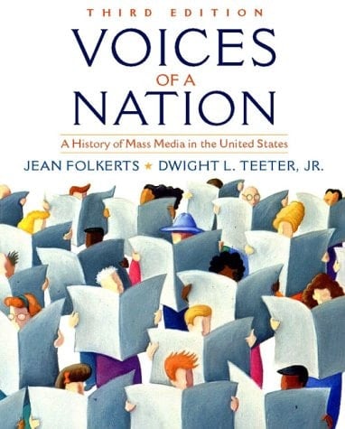 Voices of a Nation: A History of Mass Media in the United States