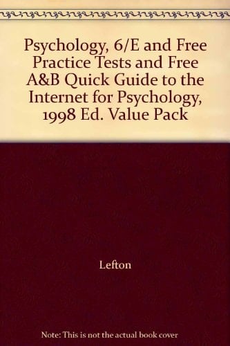 Psychology, 6/E and Free Practice Tests and Free A&B Quick Guide to the Internet for Psychology, 1998 Ed. Value Pack
