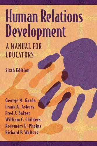 Human Relations Development: A Manual for Educators (6th Edition)