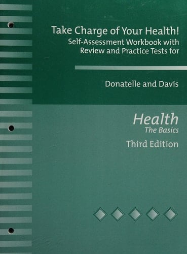 Take Charge of Your Health! Self-Assessment Workbook with Review and Practice Tests (for Health: The Basics)