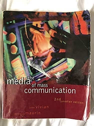Media of Mass Communication, The (Canadian) by Vivian, John; Maurin, Peter J.