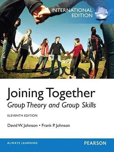 Joining Together: Group Theory and Group Skills (7th. Edition)