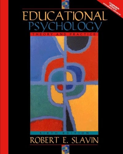 Educational Psychology: Theory and Practice (with "A Practical Guide to Cooperative Learning" Booklet)
