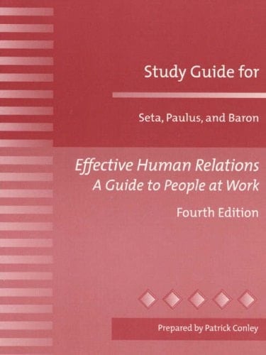 Effective Human Relations: A Guide to People at Work: Study Guide