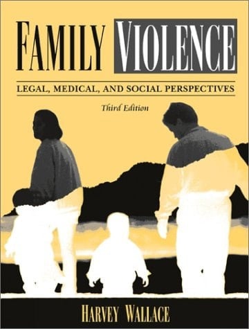 Family Violence: Legal, Medical, and Social Perspectives (3rd Edition)
