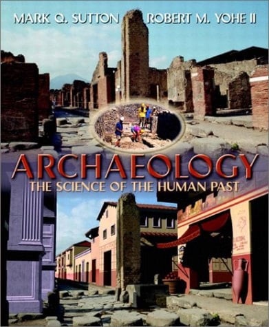 Archaeology: The Science of the Human Past