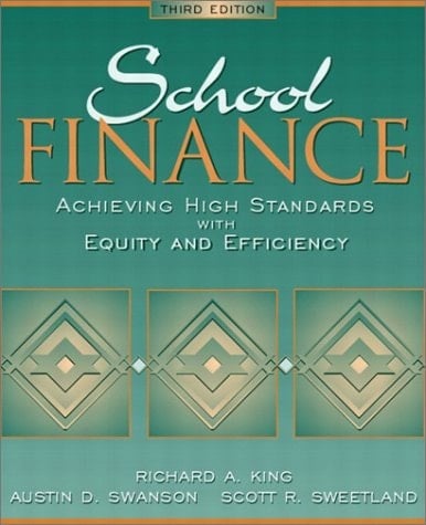 School Finance: Achieving High Standards with Equity and Efficiency (3rd Edition)