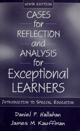 Cases for Reflection and Analysis for Exceptional Learners: Introduction To Special Education