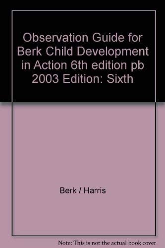 Observation Guide for Berk Child Development in Action, 6th edition, pb, 2003