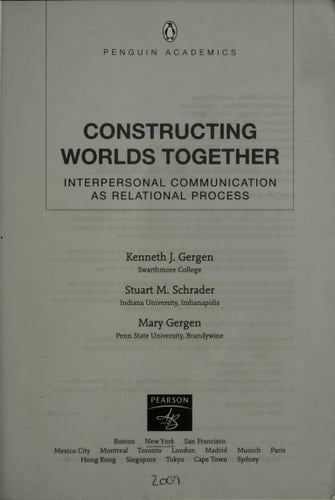 Constructing Worlds Together: Interpersonal Communication As Relational Process
