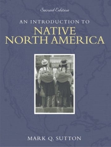 Introduction to Native North America, An (2nd Edition)